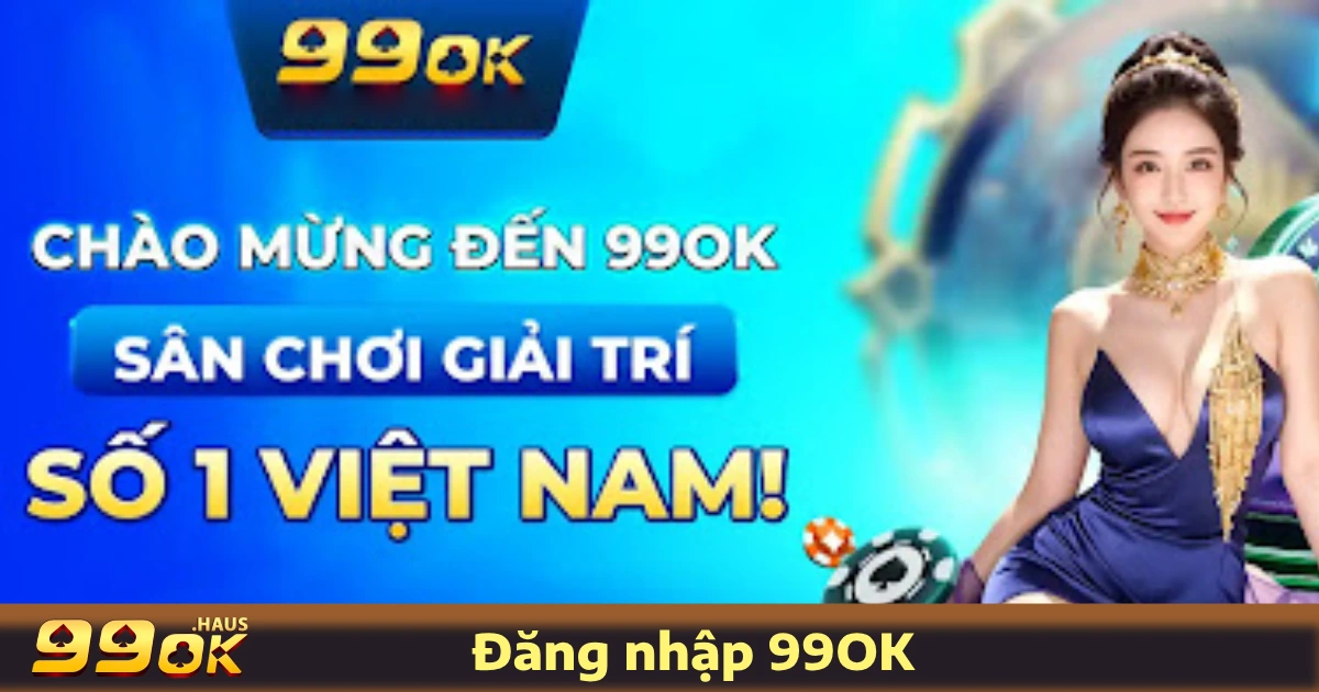 Cách Đăng Nhập 99OK